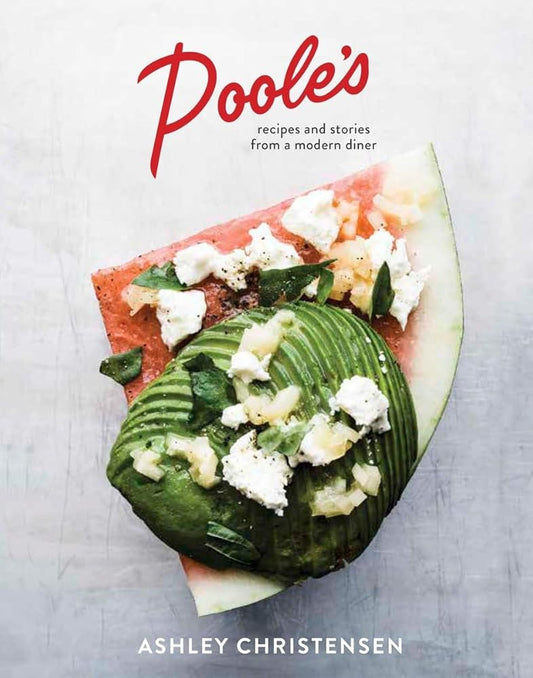 Poole's: Recipes and Stories from a Modern Diner [A Cookbook] cover image
