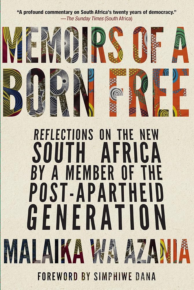 Memoirs of a Born Free: Reflections on the New South Africa by a Member of the Post-apartheid Generation cover image