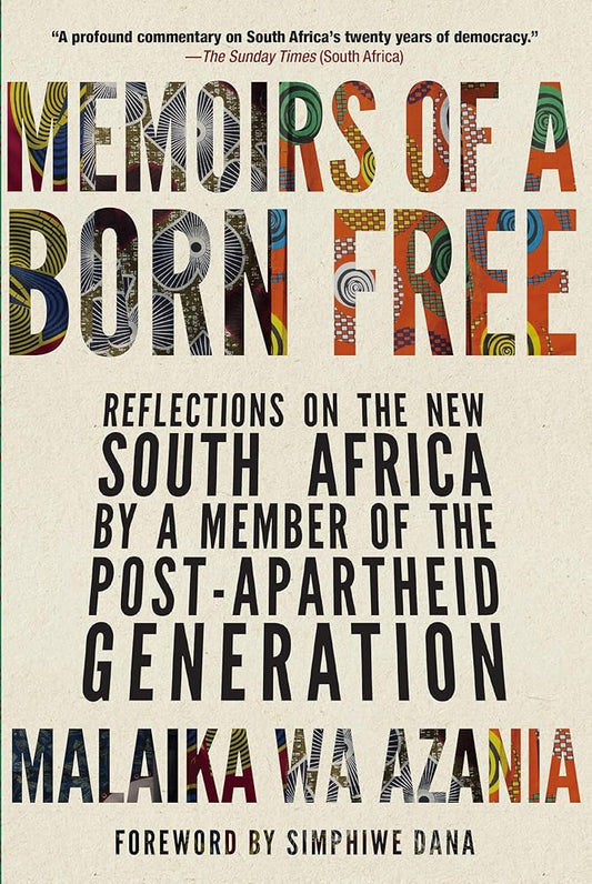 Memoirs of a Born Free: Reflections on the New South Africa by a Member of the Post-apartheid Generation cover image