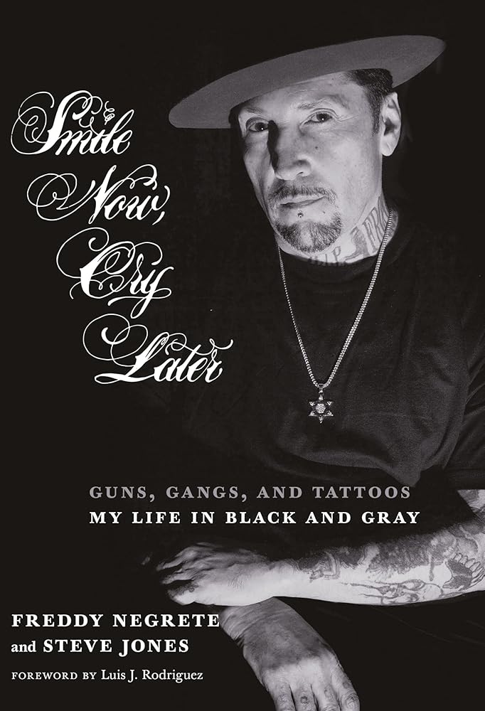Smile Now, Cry Later: Guns, Gangs, and Tattoos-My Life in Black and Gray cover image