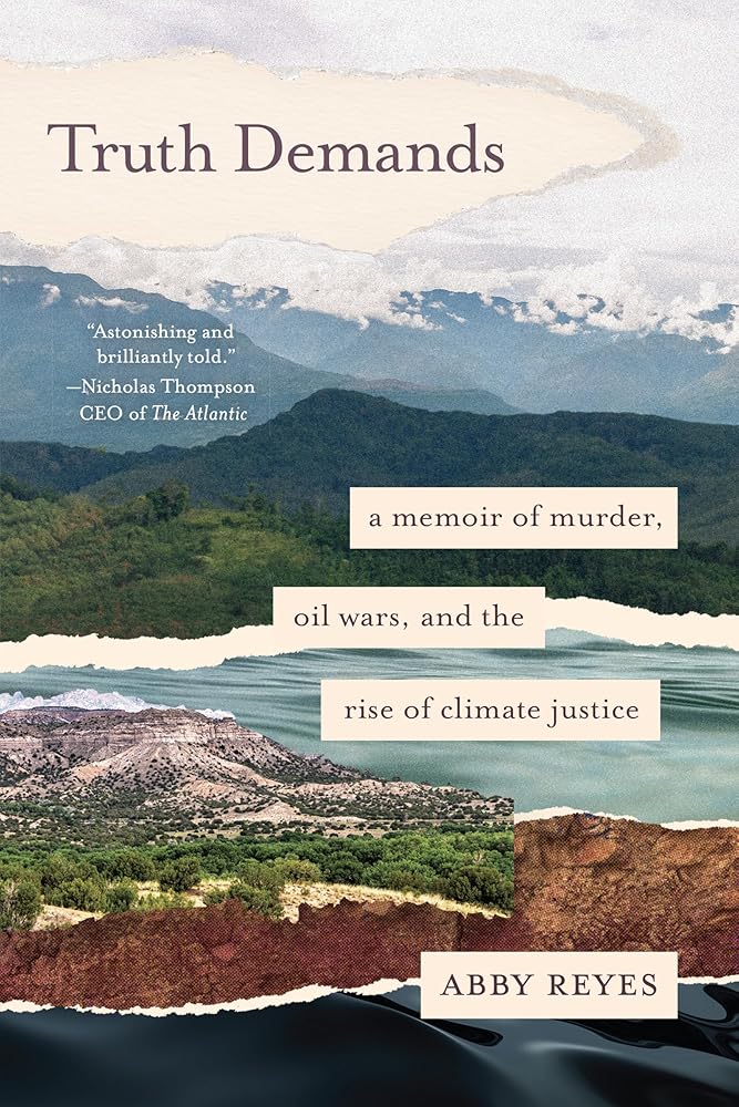 Truth Demands: A Memoir of Murder, Oil Wars, and the Rise of Climate Justice cover image