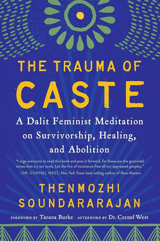 The Trauma of Caste: A Dalit Feminist Meditation on Survivorship, Healing, and Abolition cover image