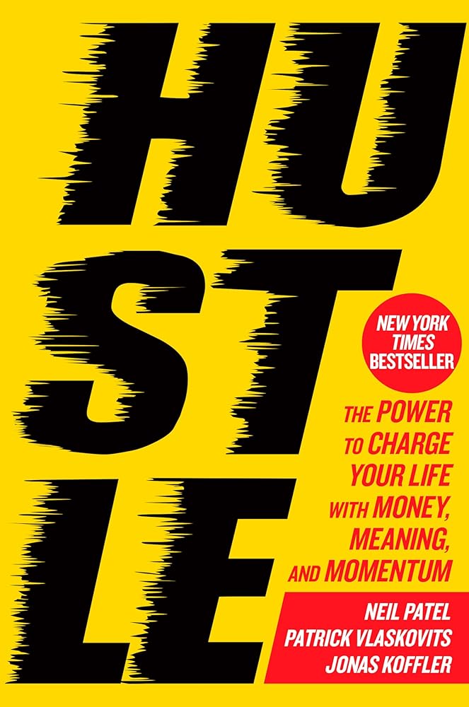 Hustle: The Power to Charge Your Life with Money, Meaning, and Momentum cover image