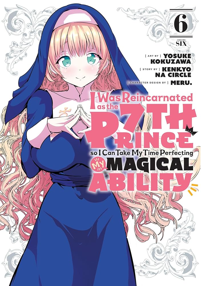 I Was Reincarnated as the 7th Prince so I Can Take My Time Perfecting My Magical Ability 6 cover image