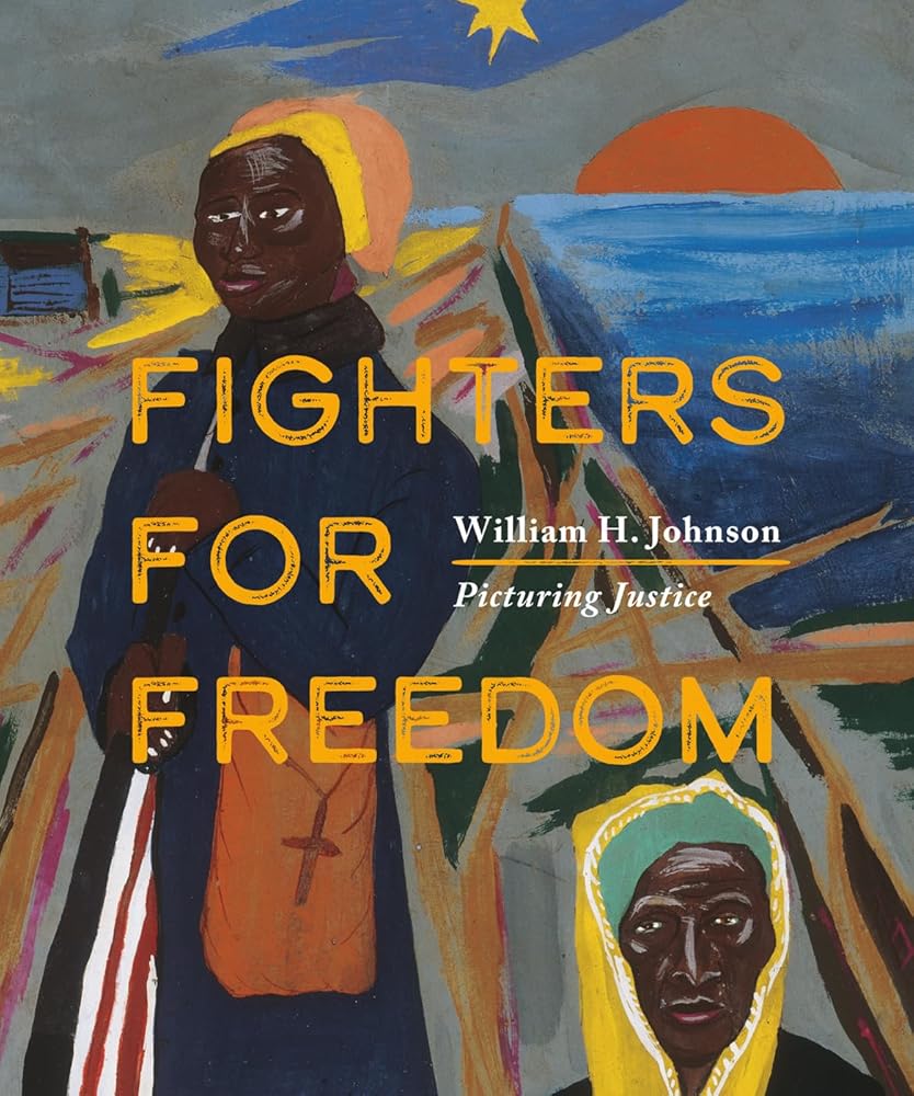 Fighters for Freedom: William H. Johnson Picturing Justice (Smithsonian American Art Museum) cover image