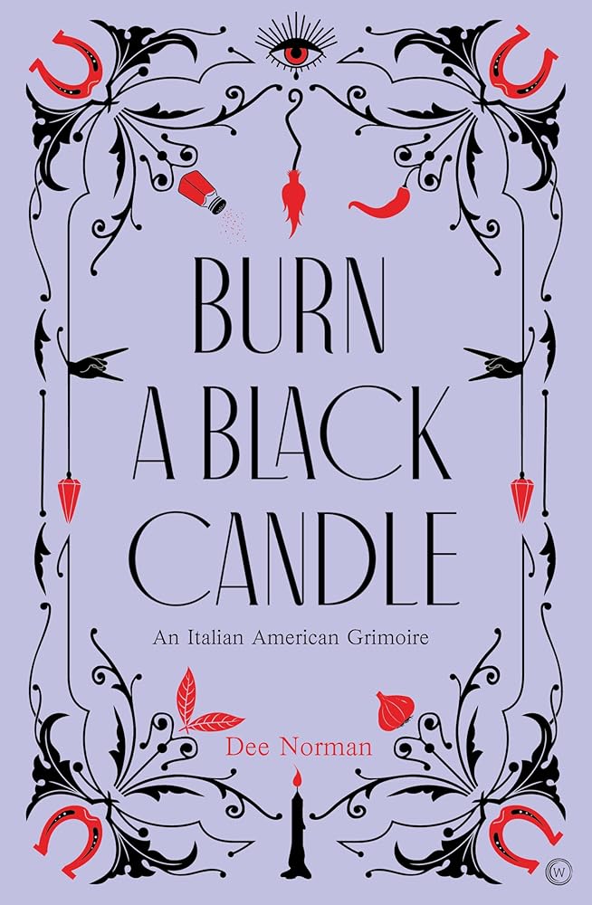 Burn a Black Candle: An Italian American Grimoire cover image