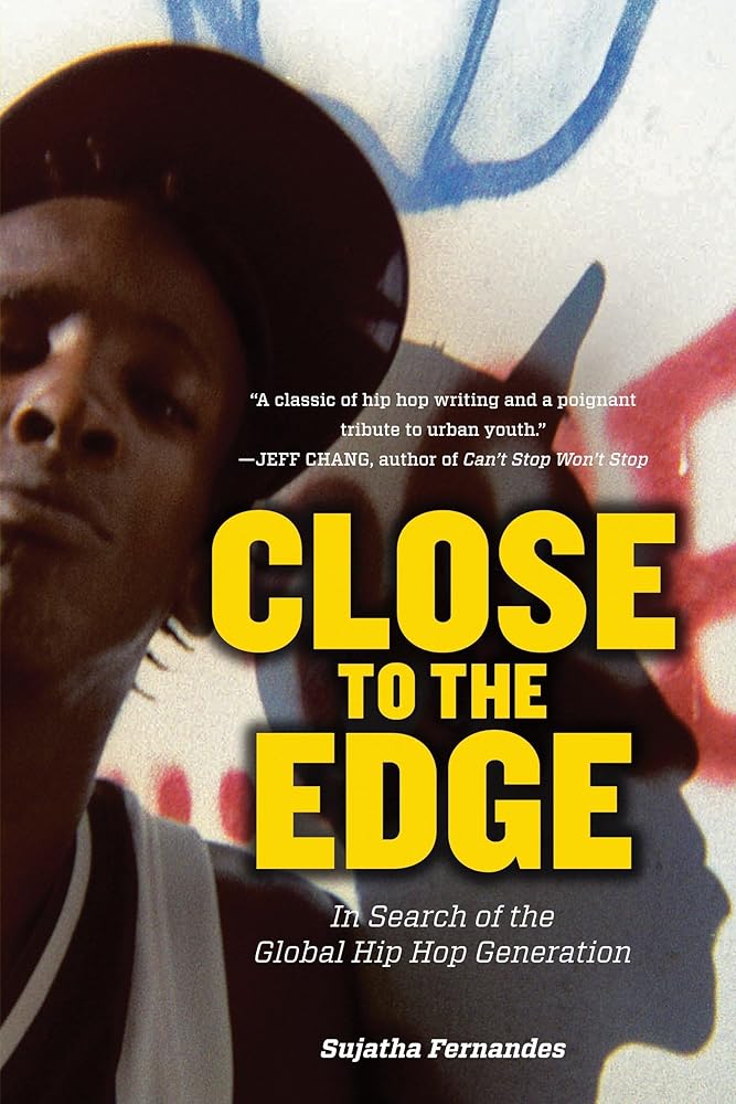 Close to the Edge: In Search of the Global Hip Hop Generation cover image