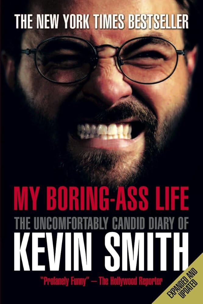 My Boring-Ass Life (New Edition): The Uncomfortably Candid Diary of Kevin Smith cover image