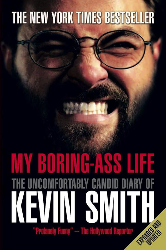 My Boring-Ass Life (New Edition): The Uncomfortably Candid Diary of Kevin Smith cover image