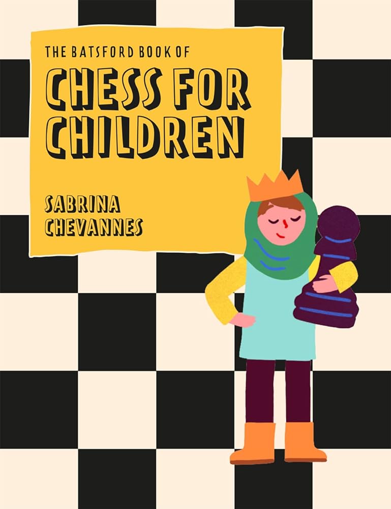 Batsford Book of Chess for Children New Edition: Beginner's Chess For Kids cover image