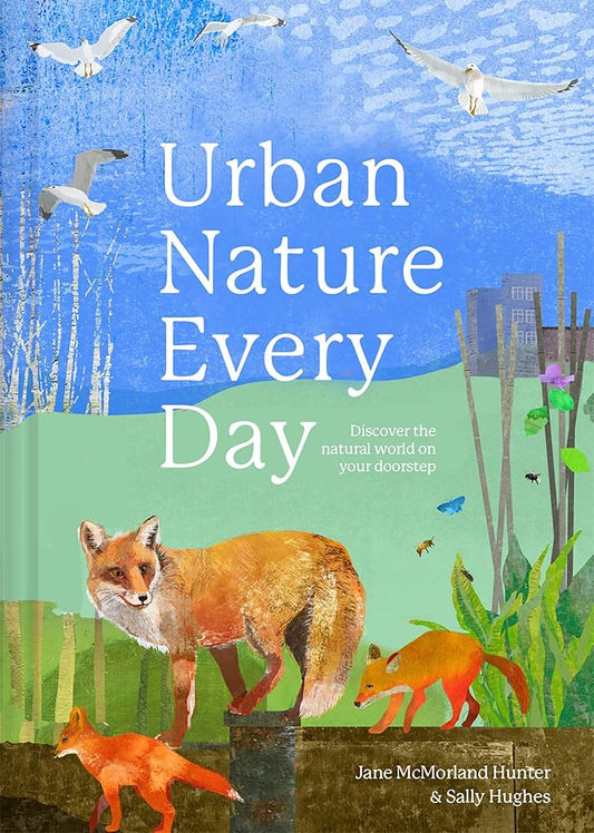 Urban Nature Every Day: Discover the Natural World on Your Doorstep cover image