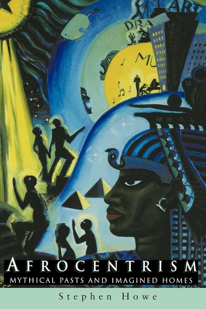 Afrocentrism: Mythical Pasts and Imagined Homes cover image