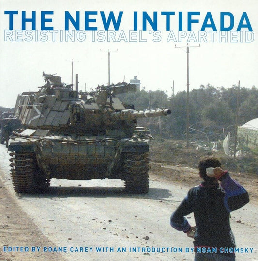 The New Intifada: Resisting Israel's Apartheid cover image