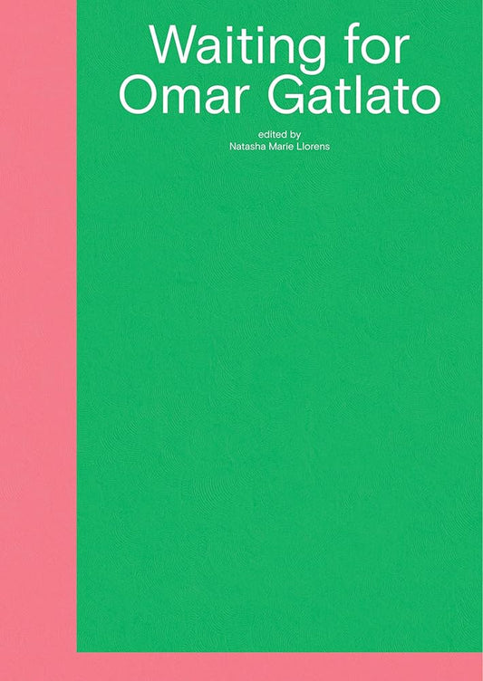 Waiting for Omar Gatlato: A Survey of Contemporary Art from Algeria and Its Diaspora (Sternberg Press) cover image