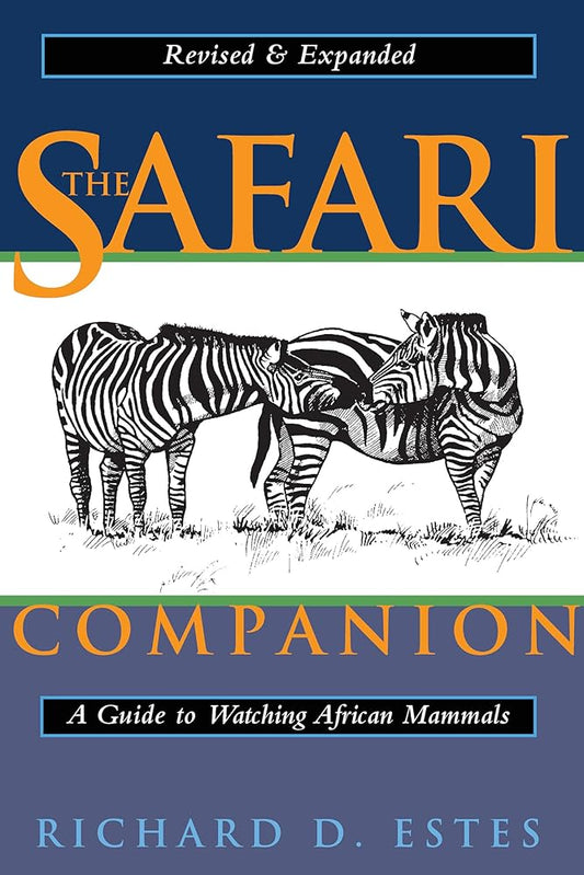 The Safari Companion: A Guide to Watching African Mammals cover image
