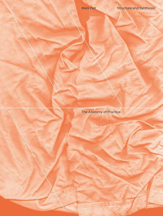 Structure and Synthesis: The Anatomy of Practice cover image