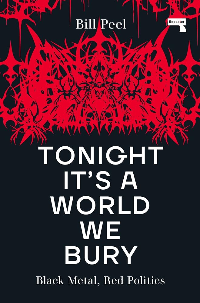 Tonight It’s a World We Bury: Black Metal, Red Politics cover image