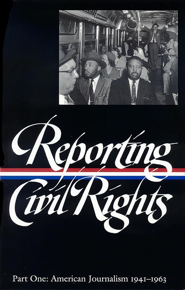 Reporting Civil Rights Vol. 1 (LOA #137): American Journalism 1941-1963 (Library of America Classic Journalism Collection) cover image