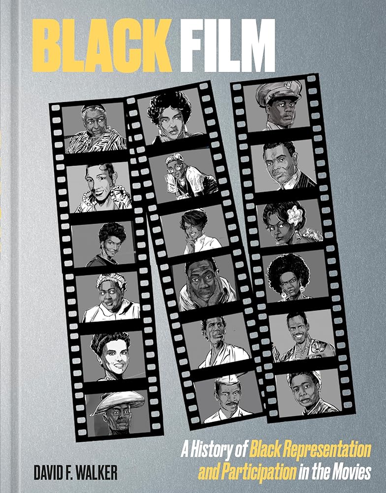 Black Film: A History of Black Representation and Participation in the Movies cover image