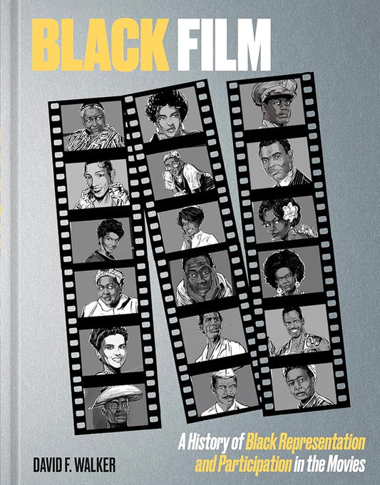 Black Film: A History of Black Representation and Participation in the Movies cover image