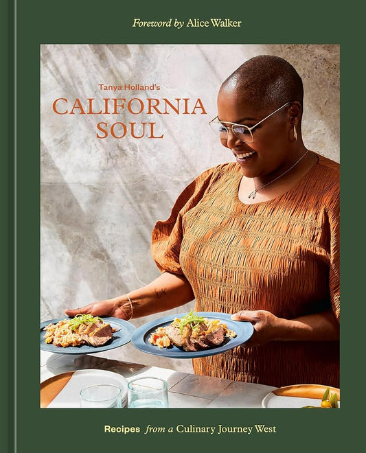 Tanya Holland's California Soul: Recipes from a Culinary Journey West [A Cookbook] cover image