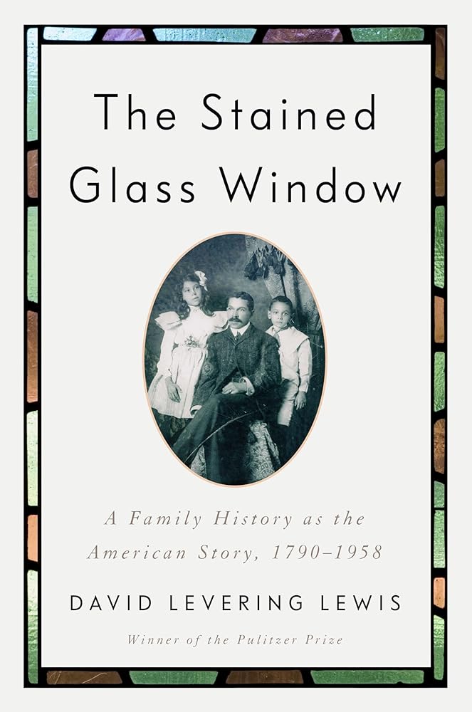 The Stained Glass Window: A Family History as the American Story, 1790-1958 cover image