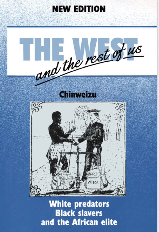 The West and the Rest of US: White Predators Black Slavers and the African Elite Paperback