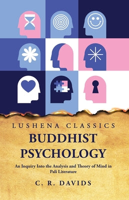 Buddhist Psychology An Inquiry Into the Analysis and Theory of Mind in Pali Literature by Caroline A. F. Rhys Davids - Paperback Edition Book Cover
