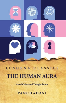 The Human Aura Astral Colors and Thought Forms by Panchadasi - Paperback Edition Book Cover