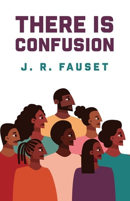 There Is Confusion : Jessie Redmon Fauset by Jessie Redmon Fauset - Paperback Edition Book Cover