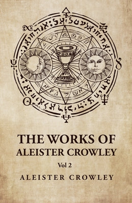 The Works of Aleister Crowley  Vol 2 by Aleister Crowley - Paperback Edition Book Cover