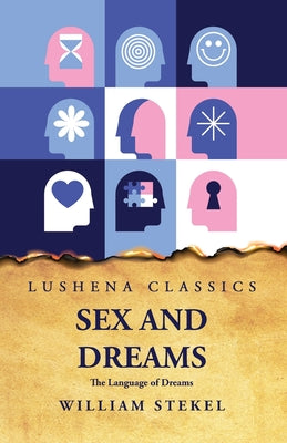 Sex and Dreams The Language of Dreams by William Stekel - Paperback Edition Book Cover