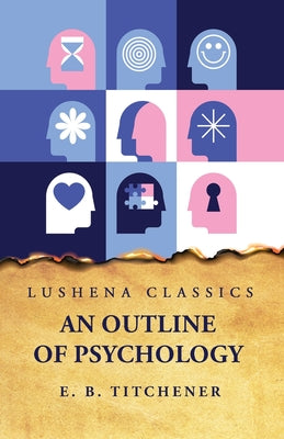 An Outline of Psychology by Edward Bradford Titchener - Paperback Edition Book Cover