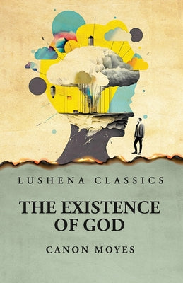 The Existence of God by Canon Moyes - Paperback Edition Book Cover