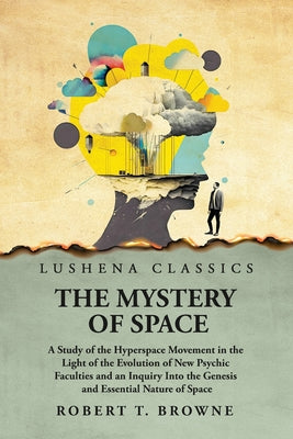 The Mystery of Space by Robert T. Brown - Paperback Edition Book Cover