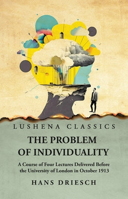 The Problem of Individuality by Hans Driesch - Paperback Edition Book Cover