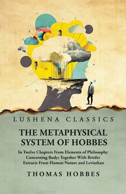 The Metaphysical System of Hobbes by Thomas Hobbes - Paperback Edition Book Cover