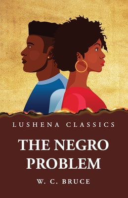 The Negro Problem by William Cabell Bruce - Paperback Edition Book Cover