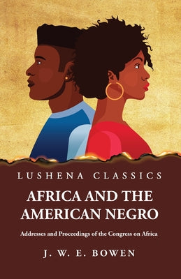 Africa and the American Negro by John Wesley Edward Bowen - Paperback Edition Book Cover