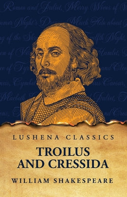 Troilus and Cressida by William Shakespeare - Paperback Edition Book Cover