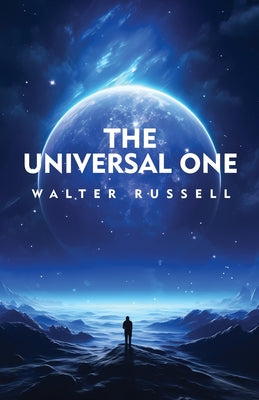 The Universal One by Walter Russell - Paperback Edition Book Cover