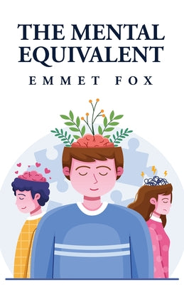The Mental Equivalent by Emmet Fox - Paperback Edition Book Cover