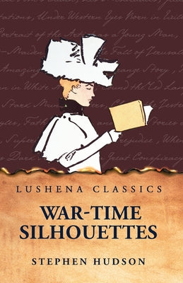 War-Time Silhouettes by Stephen Hudson - Paperback Edition Book Cover