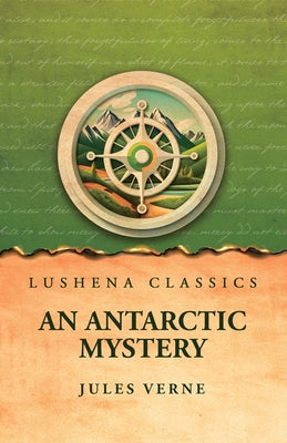 An Antarctic Mystery by Jules Verne - Paperback Edition Book Cover