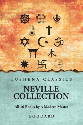 Neville Collection: All 10 Books by A Modern Master : All 10 Books by A Modern Master by Goddard by Goddard - Paperback Edition Book Cover