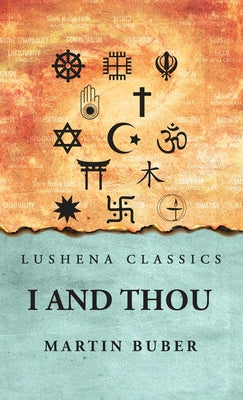 I And Thou by Martin Buber - Hardcover Edition Book Cover