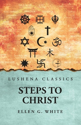 Steps to Christ by Ellen G. White - Paperback Edition Book Cover
