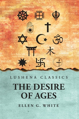 The Desire of Ages by Ellen G. White - Paperback Edition Book Cover