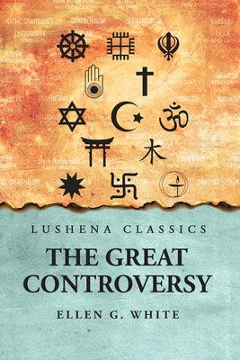 The Great Controversy by Ellen G. White - Paperback Edition Book Cover