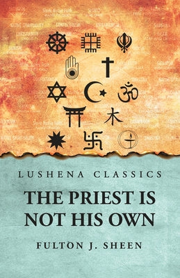 The Priest Is Not His Own by Fulton J. Sheen - Paperback Edition Book Cover